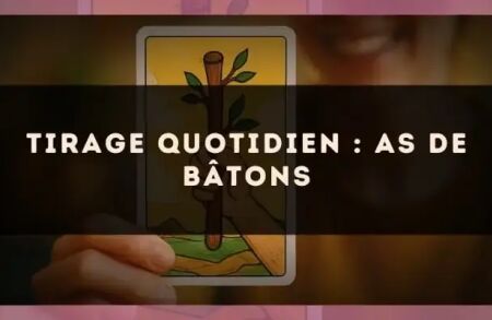 Tirage quotidien : As de Bâtons
