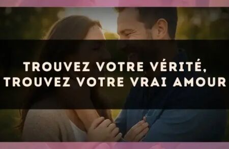 Trouvez votre vérité, trouvez votre vrai amour