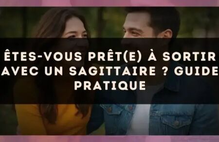 Êtes-vous prêt(e) à sortir avec un Sagittaire ? guide pratique