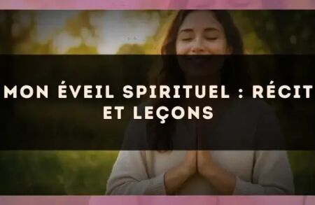 Mon éveil spirituel : récit et leçons