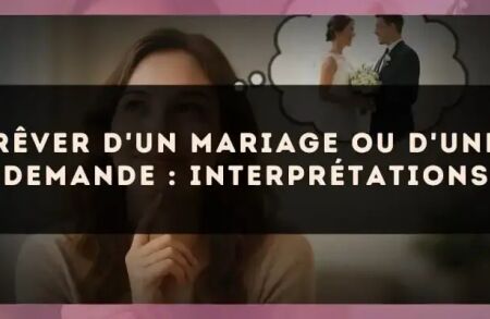 Rêver d'un mariage ou d'une demande : interprétations