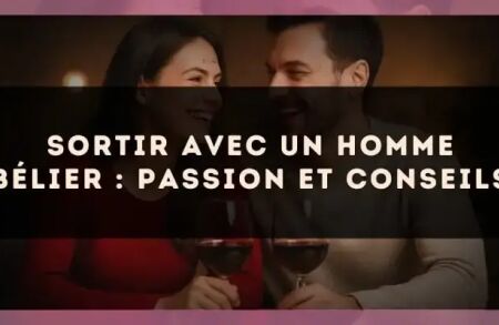 Sortir avec un Homme Bélier : Passion et Conseils