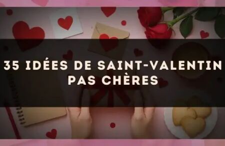 35 idées de Saint-Valentin pas chères