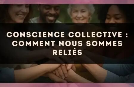 Conscience collective : comment nous sommes reliés
