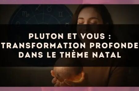 Pluton et vous : transformation profonde dans le thème natal