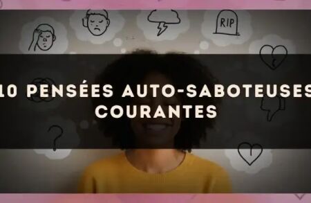 10 pensées auto-saboteuses courantes