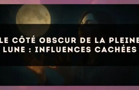 Le côté obscur de la pleine lune : influences cachées