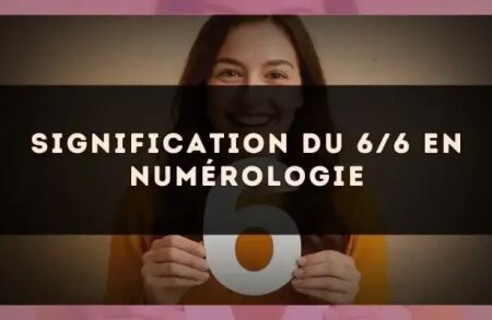 Signification du 6/6 en numérologie