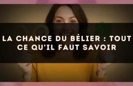La chance du Bélier : tout ce qu'il faut savoir