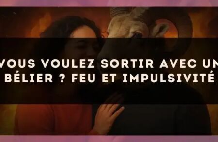 Vous voulez sortir avec un Bélier ? Feu et impulsivité
