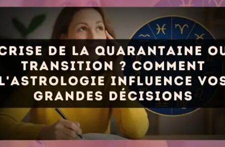 Crise de la quarantaine ou transition ? Comment l'astrologie influence vos grandes décisions