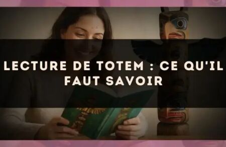 Lecture de totem : ce qu'il faut savoir