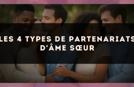 Les 4 types de partenariats d'âme sœur