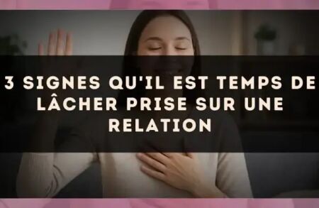 3 signes qu'il est temps de lâcher prise sur une relation