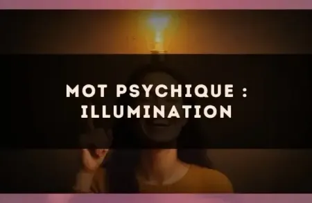 Mot psychique : illumination