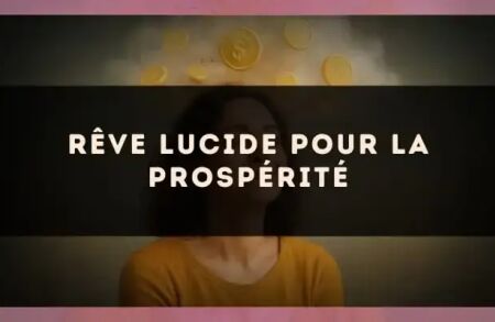 Rêve lucide pour la prospérité