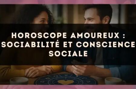 Horoscope amoureux : sociabilité et conscience sociale