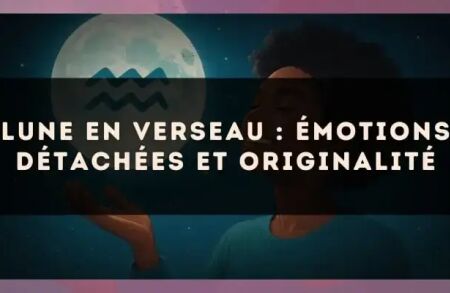 Lune en Verseau : émotions détachées et originalité