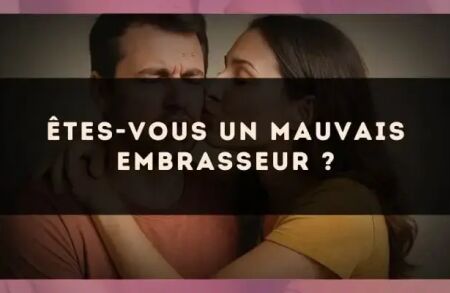 Êtes-vous un mauvais embrasseur ?