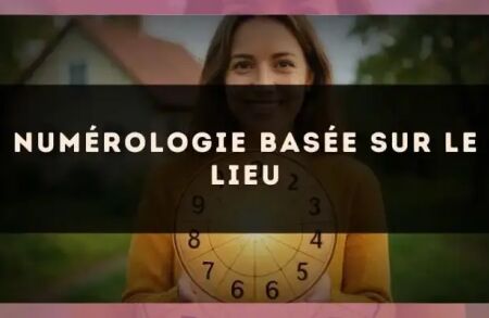 Numérologie basée sur le lieu
