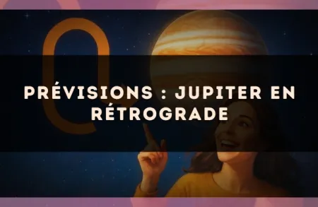 Prévisions : Jupiter en rétrograde