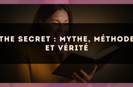 The Secret : mythe, méthode et vérité