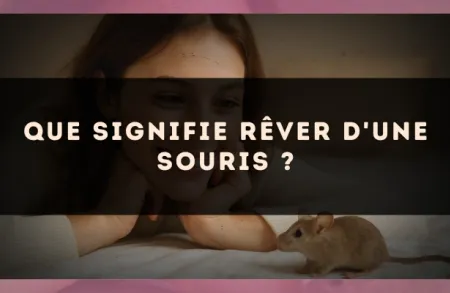 Que signifie rêver d'une souris ?