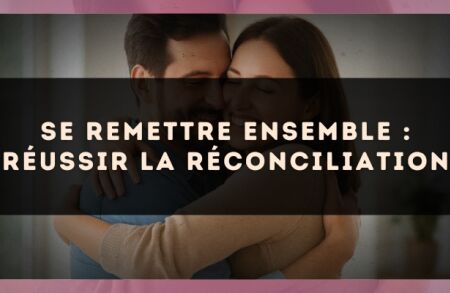 Se remettre ensemble : réussir la réconciliation