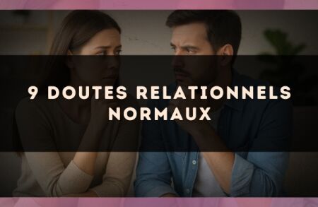 9 doutes relationnels normaux