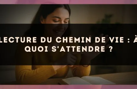 Lecture du chemin de vie : à quoi s'attendre ?
