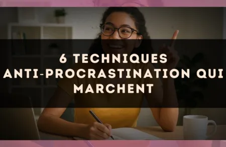 6 techniques anti?procrastination qui marchent