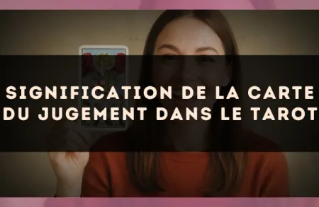 Signification de la carte du Jugement dans le tarot