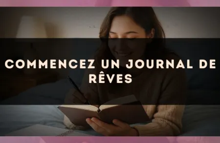 Commencez un journal de rêves