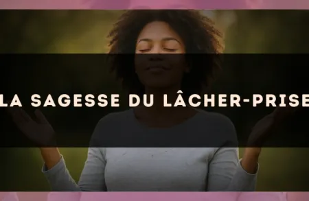 La sagesse du lâcher-prise