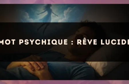 Mot psychique : rêve lucide