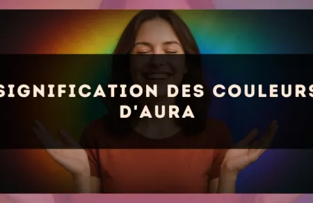 Signification des couleurs d'aura