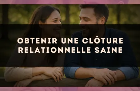Obtenir une clôture relationnelle saine
