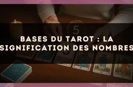 Bases du tarot : la signification des nombres