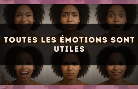 Toutes les émotions sont utiles