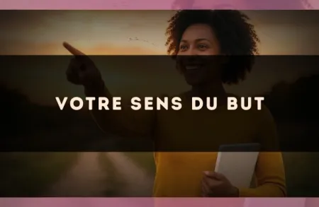 Votre sens du but