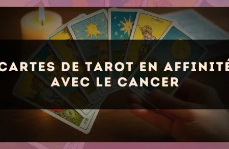 Cartes de tarot en affinité avec le Cancer
