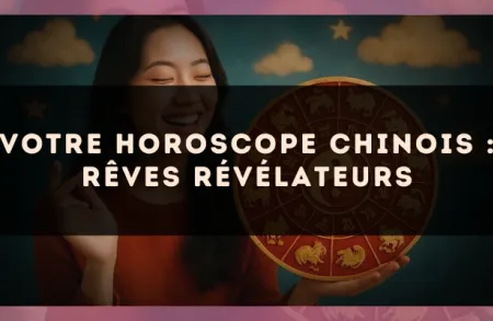 Votre horoscope chinois : rêves révélateurs