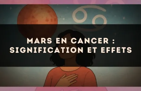 Mars en Cancer : signification et effets