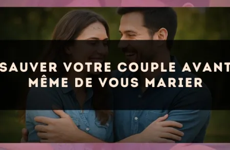 Sauver votre couple avant même de vous marier