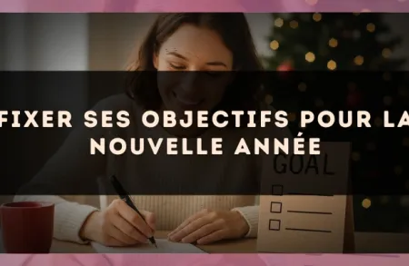 Fixer ses objectifs pour la nouvelle année