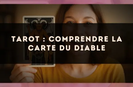 Tarot : comprendre la carte du Diable