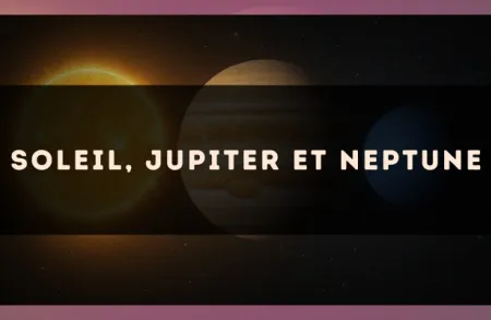 Soleil, Jupiter et Neptune