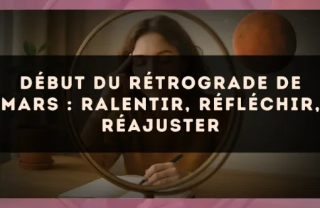 Début du rétrograde de Mars : ralentir, réfléchir, réajuster