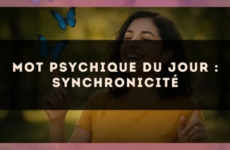 Mot psychique du jour : synchronicité