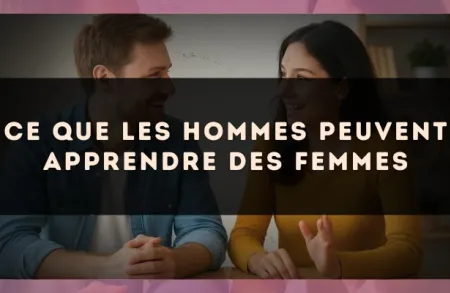 Ce que les hommes peuvent apprendre des femmes